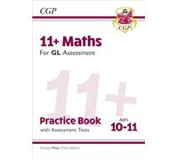 11+ GL Maths Practice Book & Assessment Tests - Ages 10-11 (with Online Edition)