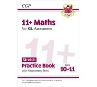 11+ GL Maths Stretch Practice Book & Assessment Tests - Ages 10-11 (with Online Edition)