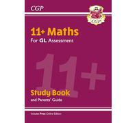 11+ GL Maths Study Book (with Parents’ Guide & Online Edition)