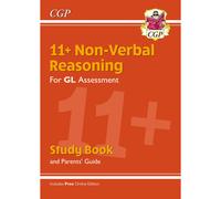 11+ GL Non-Verbal Reasoning Study Book (with Parents' Guide & Online Edition): for the 2026 exams (CGP 11+ Study Books)