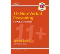 11+ GL Non-Verbal Reasoning Study Book (with Parents’ Guide & Online Edition): for the 2026 tests (CGP 11+ Study Books)