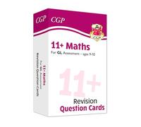 11+ GL Revision Question Cards: Maths - Ages 9-10 (CGP GL 11+ Ages 9-10)