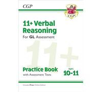11+ GL Verbal Reasoning Practice Book & Assessment Tests - Ages 10-11 (with Online Edition): for the 2026 tests (CGP GL 11+ Ages 10-11)