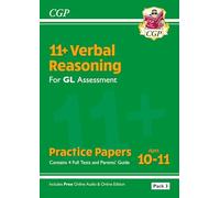 11+ GL Verbal Reasoning Practice Papers: Ages 10-11 - Pack 3 (with Parents' Guide & Online Edition) (CGP GL 11+ Ages 10-11)
