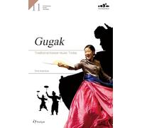 11. Gugak : Traditional Korean Music Today: Comtemporary Korean Arts Series (Contemporary Korean Arts)