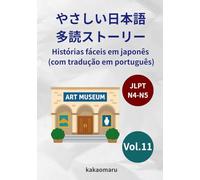 やさしい日本語 多読ストーリー（ポルトガル語訳付き）11 JLPT N5-N4: Histórias fáceis em japonês com tradução em português