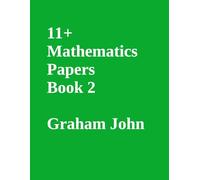 11+ MATHEMATICS: Practice Papers for Year 5 Book 2 (11+ Maths and English)