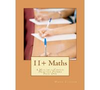11+ Maths: 4 Multiple-Choice Practice Papers Pack One: Volume 1