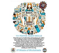 11+ Maths: Basic Skills: 37 Weeks of Worksheets
