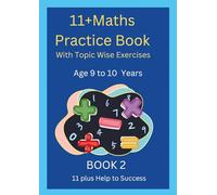 11+MATHS Practice Book With topic wise Exercises AGE-9 to 10 Years Book 2