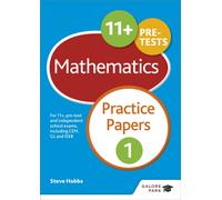 11+ Maths Practice Papers 1 : For 11+, pre-test and independent school exams including CEM, GL and ISEB