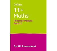 11+ Maths Practice Test Papers - Multiple-Choice: for the GL Assessment Tests: Book 2 (Letts 11+ Success)