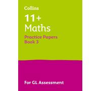 11+ Maths Practice Papers Book 3 : For the 2026 Gl Assessment Tests