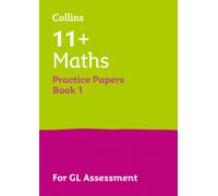 Collins – 11+ Maths Practice Papers Book 1 – For the 2026 GL Assessment Tests – Multiple-choice