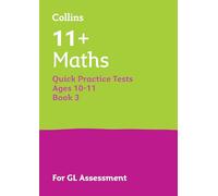 11+ Maths Quick Practice Tests Age 10-11 (Year 6) Book 3 : For the 2026 Gl Assessment Tests