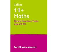 11+ Maths Quick Practice Tests Age 9-10 (Year 5): For the 2025 GL Assessment Tests (Collins 11+ Practice)