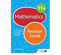 11+ Maths Revision Guide 2nd edition: For 11+, pre-test and independent school exams including CEM, GL and ISEB by Louise Martine (2016-06-24)
