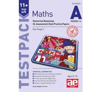 11+ Maths Year 4/5 Testpack a Papers 1-4 : Numerical Reasoning Gl Assessment Style Practice Papers