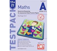 11+ Maths Year 5-7 Testpack A Papers 13-16: Numerical Reasoning GL Assessment Style Practice Papers