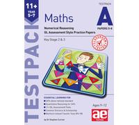 11+ Maths Year 5-7 Testpack A Papers 5-8 : Numerical Reasoning GL Assessment Style Practice Papers