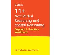 11+ Non-Verbal Reasoning and Spatial Reasoning Support and Practice Workbook : For the Gl Assessment 2024 Tests