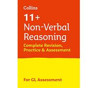 11+ Non-Verbal Reasoning Complete Revision, Practice & Assessment for GL