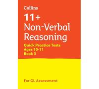 11+ Non-Verbal Reasoning Quick Practice Tests Age 10-11 (Year 6) Book 3: For the 2026 GL Assessment Tests (Collins 11+ Practice)