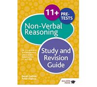 11+ Non-Verbal Reasoning Study and Revision Guide