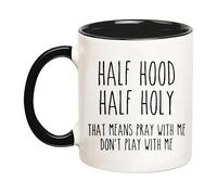11 Oz Ceramic Novelty Ceramic Drinking Cup - Half Hood Half Holy Funny Christian Mug | Jesus Scripture Religious Mug, Inspirational Birthday Gifts for Friends, Coworkers, Him, Her, Dad, Mom