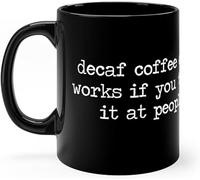 11 Oz Novelty Drinking Cup Decaf Only Works If You Throw It at Poeple Mug Ceramic Mug Novelty Coffee Mug Or Office Tea Cups
