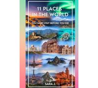 11 Places in the World: You Must Visit Before You Die