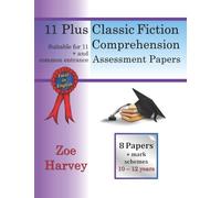 11 Plus Classic Fiction Comprehension Assessment Papers (11 plus Assessment Papers)