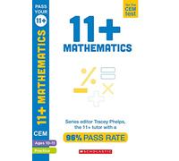 11+ Practice for the CEM Test: Practice and Assessment for Maths (Ages 10-11) by Tracey Phelps, the tutor with a 96% pass rate