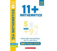 11+ Practice for the CEM Test: Practice and Assessment for Maths (Ages 9-10) by Tracey Phelps, the tutor with a 96% pass rate