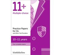 11+ Practice Papers for GL and Other Test Providers (with 4 test papers): English, Maths, Verbal Reasoning and Non-Verbal Reasoning, Ages 10-11