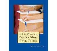 11+ Practice Papers - Mixed: Pack Three