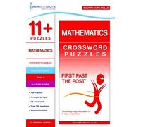 11+ Puzzles Mathematics Crossword Puzzles Book 1 (First Past the Post)