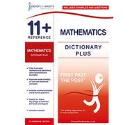 11+ Reference Mathematics Dictionary Plus (First Past the Post)