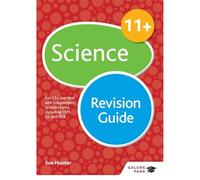 11+ Science Revision Guide : For 11+, pre-test and independent school exams including CEM, GL and ISEB