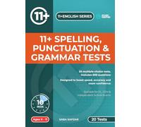 11+ Spelling, Punctuation and Grammar Practice Tests: 20 Timed 10-Minute SPaG Tests with 600 Questions for CEM & GL Exam Success (Ultimate 11+ & SATs ... Maths, English, Vocabulary & Reasoning)