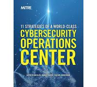 11 Strategies of a World-Class Cybersecurity Operations Center