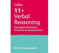 11+ Verbal Reasoning Complete Revision, Practice & Assessment for GL: For the 2026 GL Assessment Tests (Collins 11+ Practice)