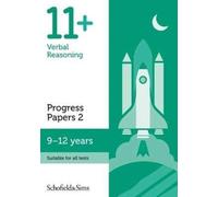 11+ Verbal Reasoning Progress Papers Book 2: KS2, Ages 9-12