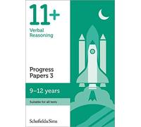 11+ Verbal Reasoning Progress Papers Book 3: KS2, Ages 9-12