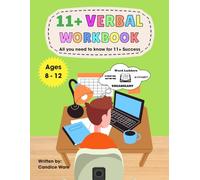 11+ Verbal Reasoning Workbook: All you need to know for 11+ Success
