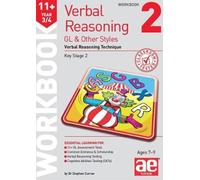 11+ Verbal Reasoning Year 3/4 GL & Other Styles Workbook 2 : Verbal Reasoning Technique