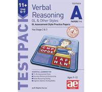 11+ Verbal Reasoning Year 5-7 GL & Other Styles Testpack A Papers 1-4 : GL Assessment Style Practice Papers