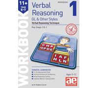 11+ Verbal Reasoning Year 5-7 GL & Other Styles Workbook 1: Verbal Reasoning Technique