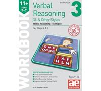 11+ Verbal Reasoning Year 5-7 GL & Other Styles Workbook 3: Verbal Reasoning Technique