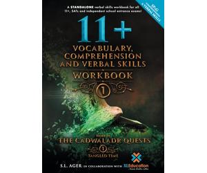 11+ Vocabulary, Comprehension and Verbal Skills - Workbook 1: A STANDALONE Verbal Skills Workbook Based on The Cadwaladr Quests: Tangled Time - for All 11+, SATs and Independent School Exams